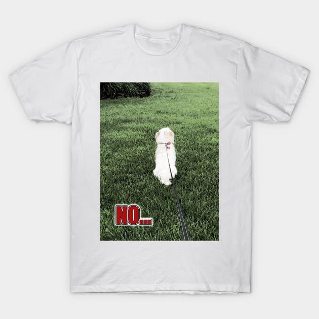 NO... T-Shirt by ImpArtbyTorg